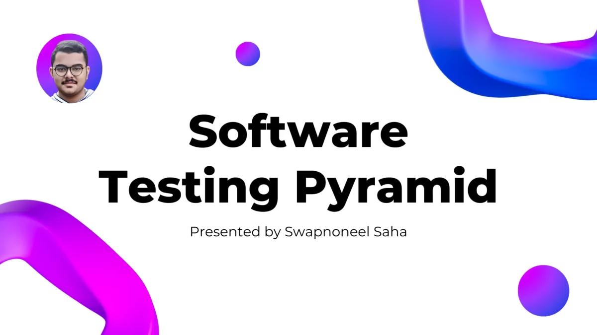 Cover Image for Understanding the levels of the Software Testing Pyramid
