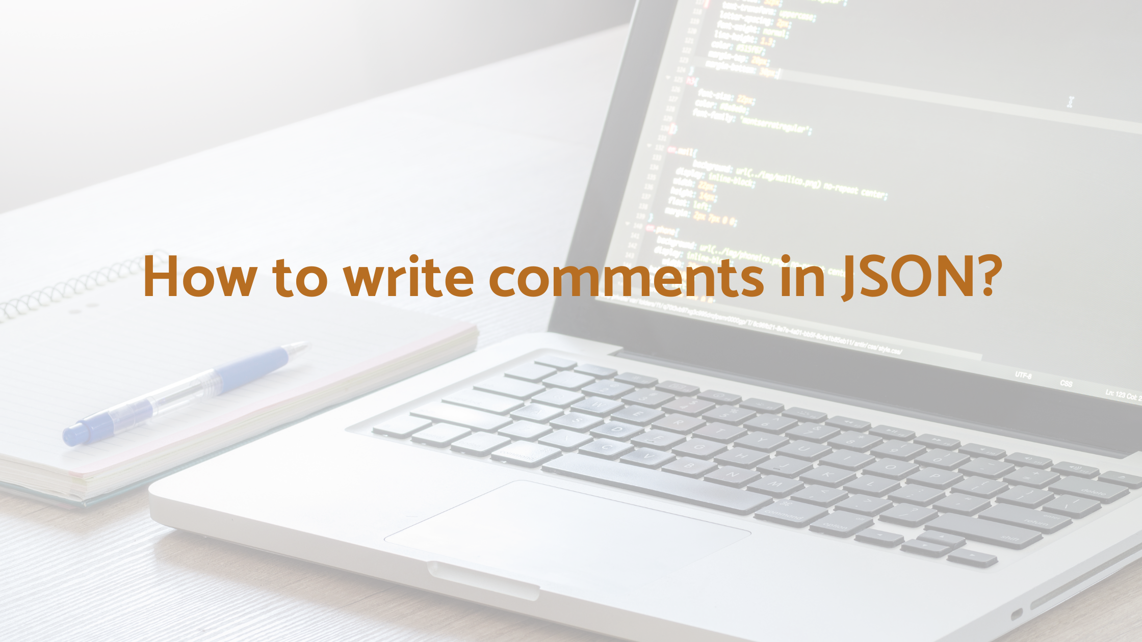 Cover Image for 4 Ways to write comments in JSON
