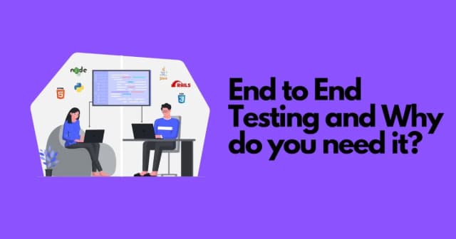 What is e2e testing for beginners and Why do you need it?