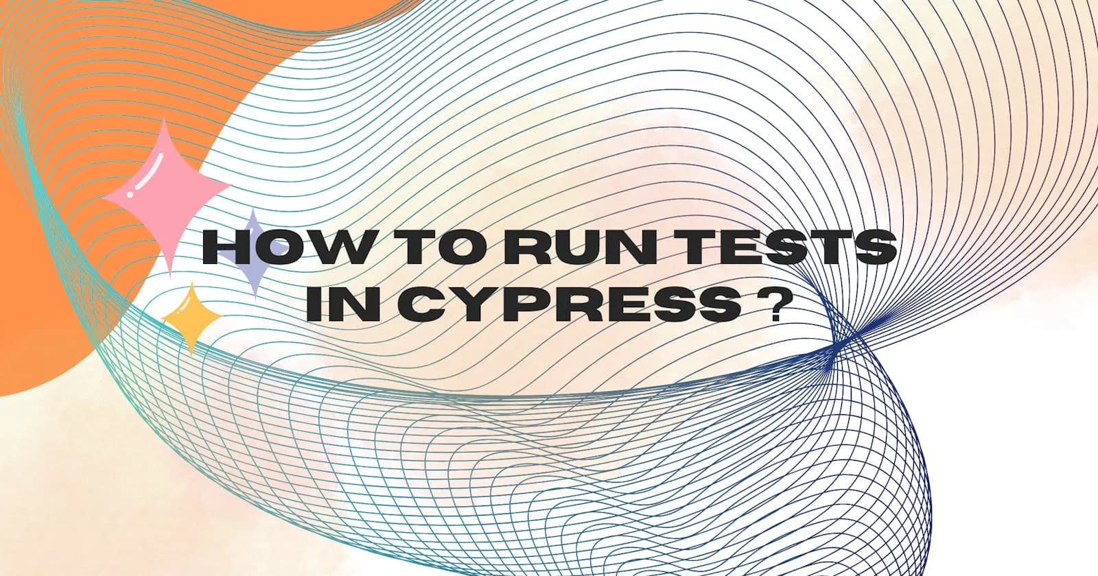 Cover Image for Comprehensive Guide to Running Tests with Cypress