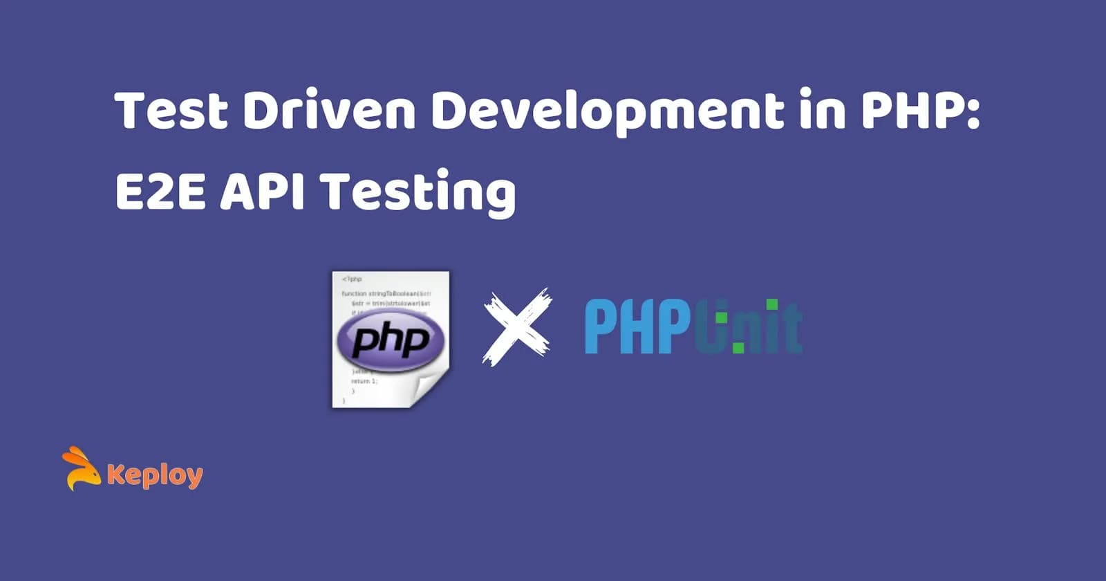 Cover Image for Test Driven Development in PHP: Elevating Testing with Keploy