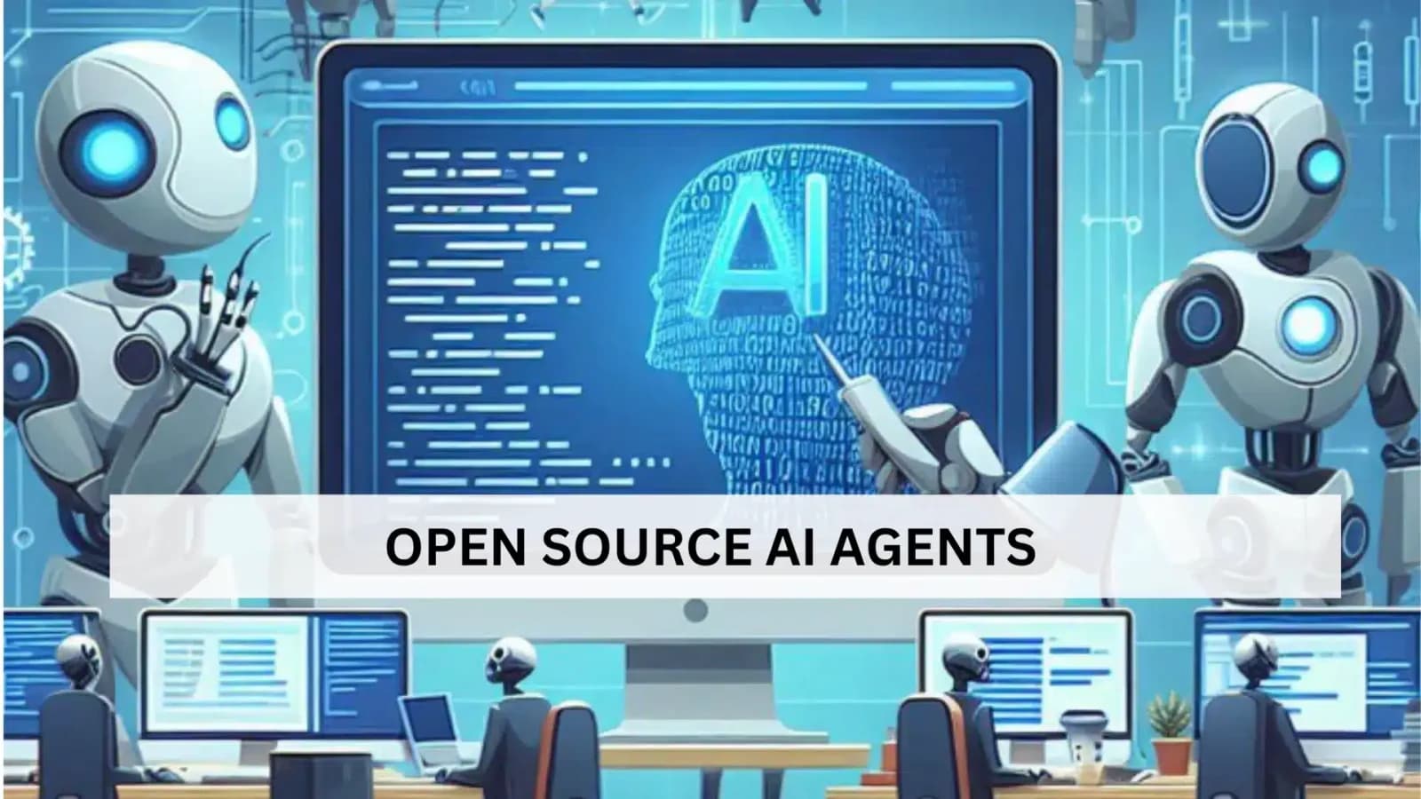 Cover Image for Open Source AI Agents: Exploring Best AI Agents