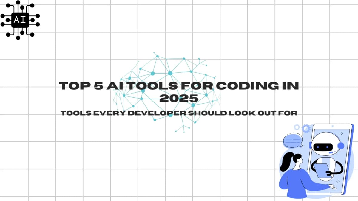 Cover Image for Top 5 AI Tools in 2025: Developer Should Must Try