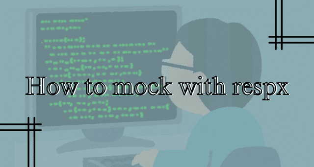 Mocking HTTPX Requests with RESPX: A Comprehensive Guide