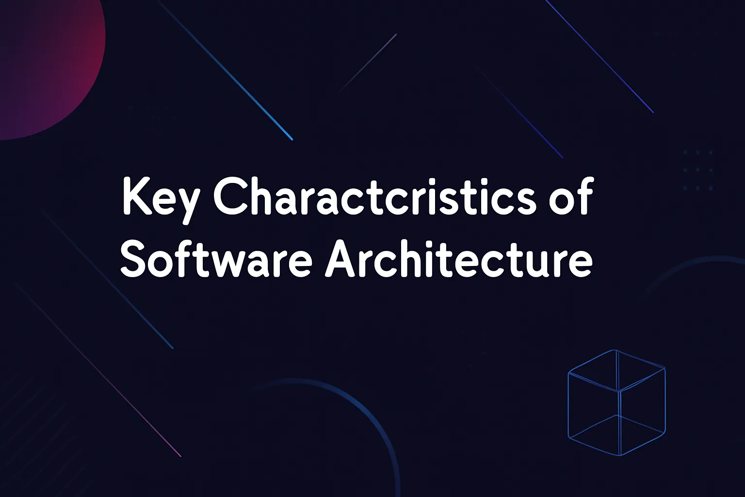 Cover Image for What is Software Architecture Guide: Build Robust Systems
