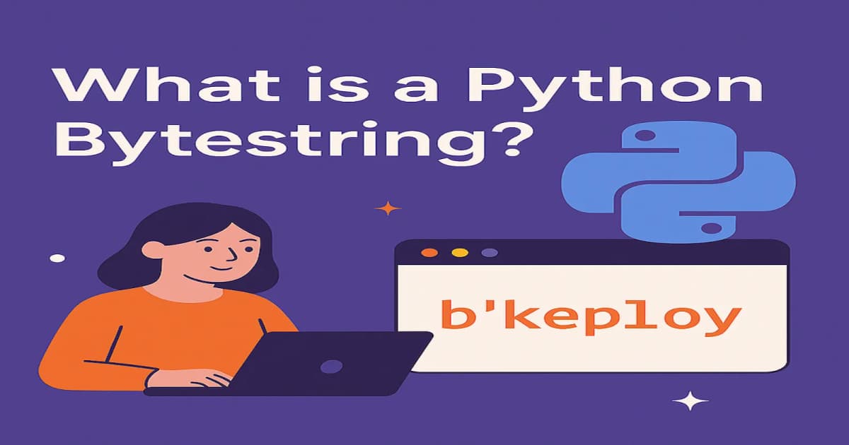 Cover Image for What is a Python Bytestring?