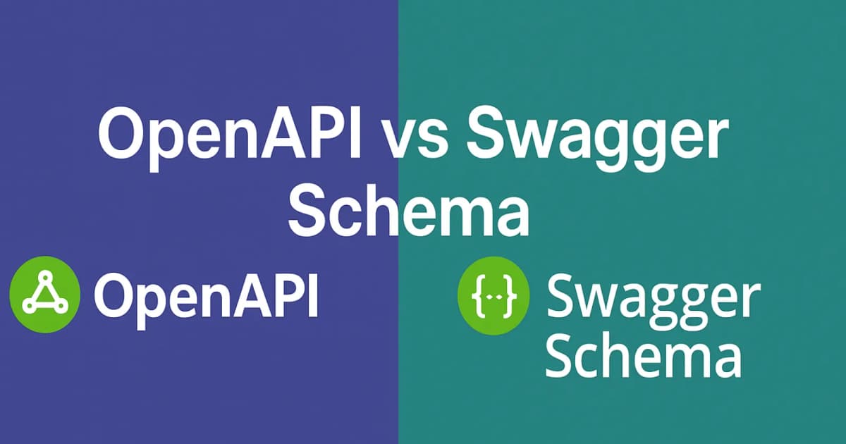 Cover Image for OpenAPI vs Swagger Schema: What’s the Difference?