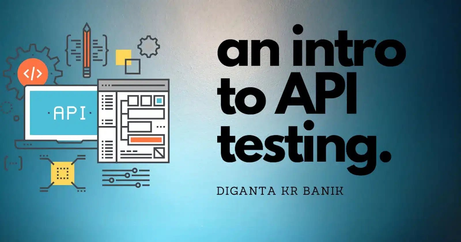Cover Image for An Introduction To API Testing