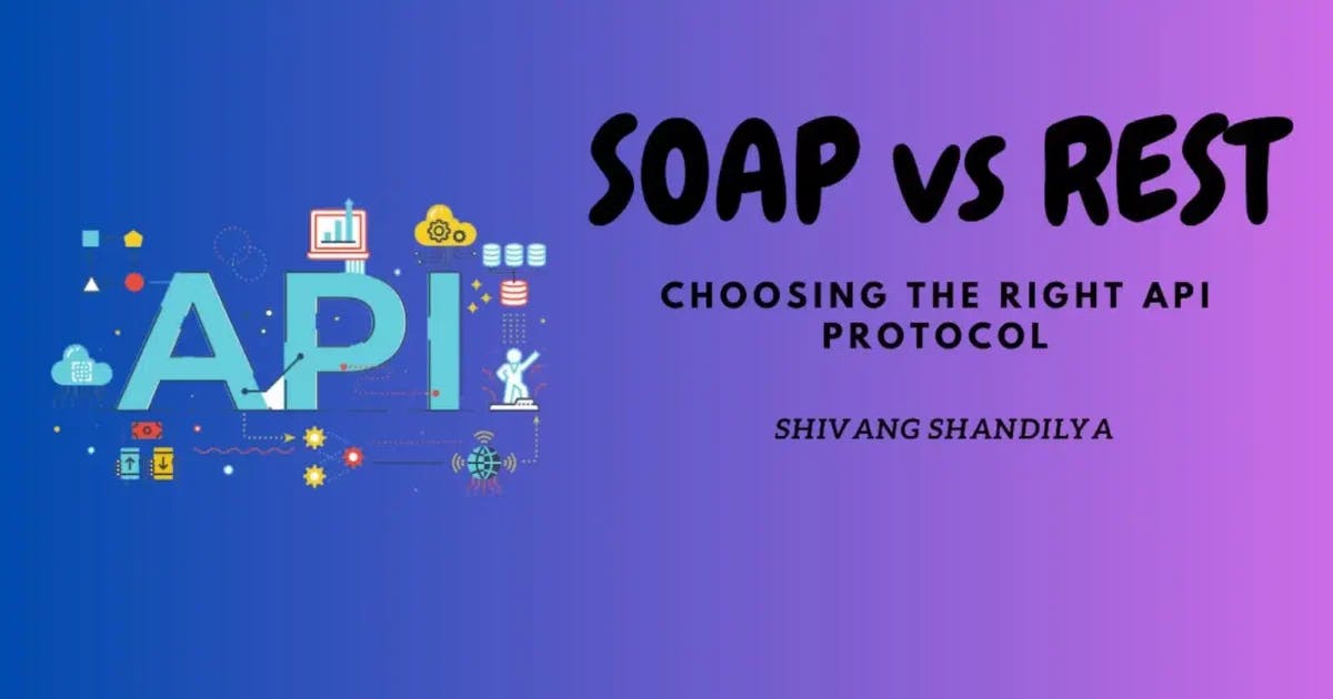 Cover Image for SOAP vs REST API: Choosing the right API protocol