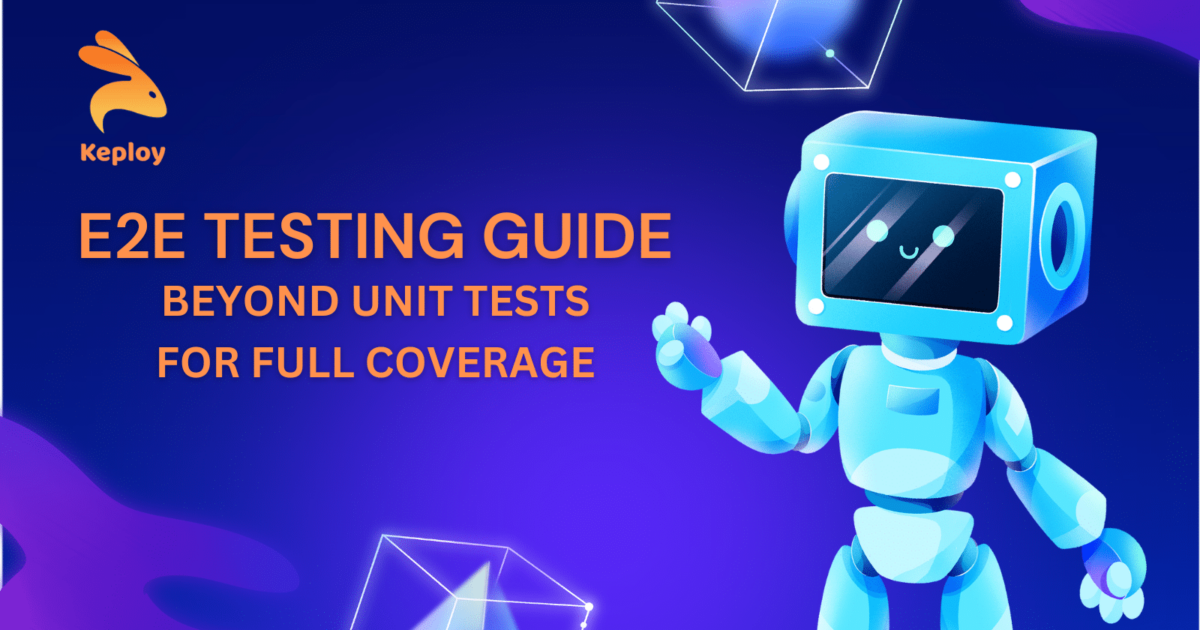 Cover Image for E2E Test 101 Guide: Beyond Unit Tests for Full Coverage