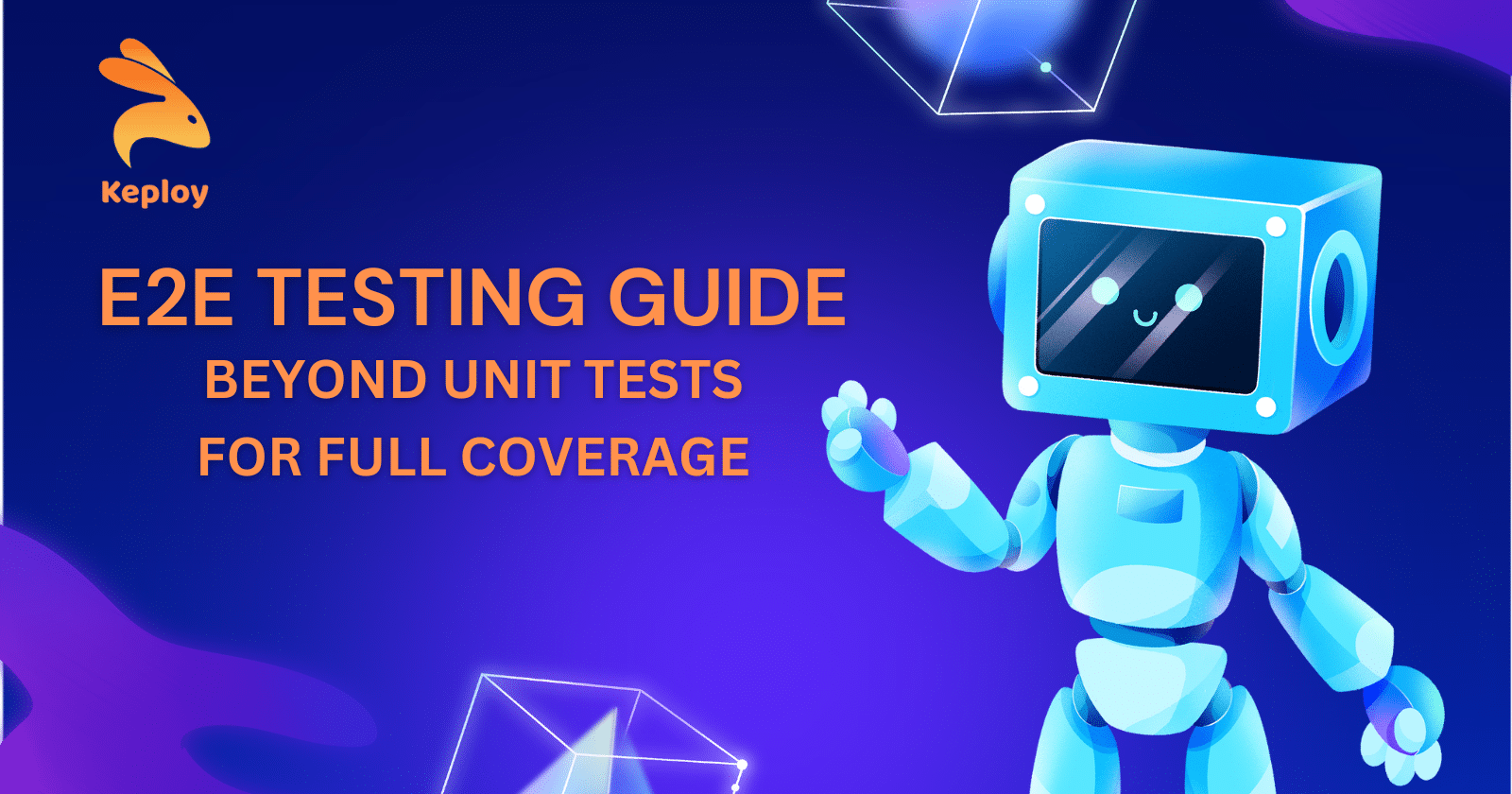 Cover Image for E2E Testing Guide: Beyond Unit Tests for Full Coverage