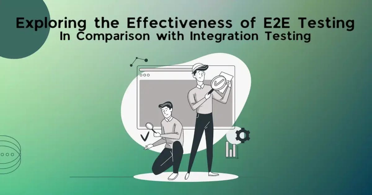 Cover Image for Exploring the Effectiveness of E2E Testing: In Comparison with Integration Testing