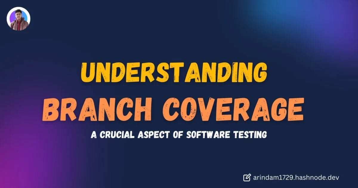 Cover Image for Understanding Branch Coverage in Software Testing