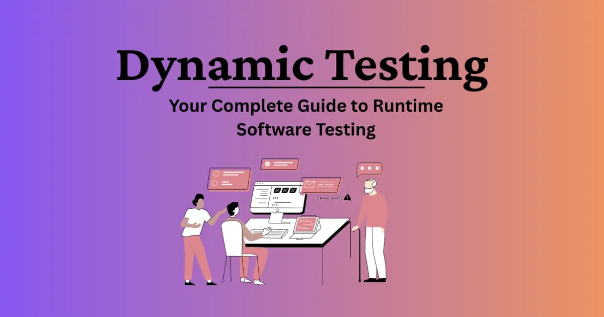 Cover Image for Dynamic Testing: Your Complete Guide to Runtime Software Testing
