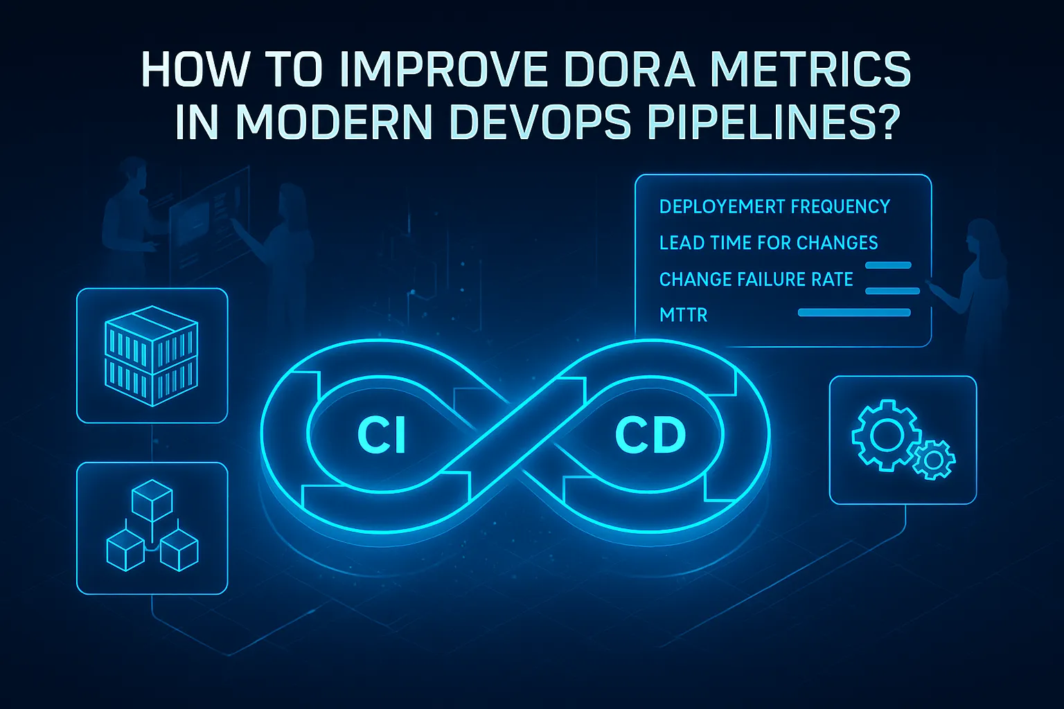 Cover Image for How to Improve DORA Metrics in Modern DevOps Pipelines