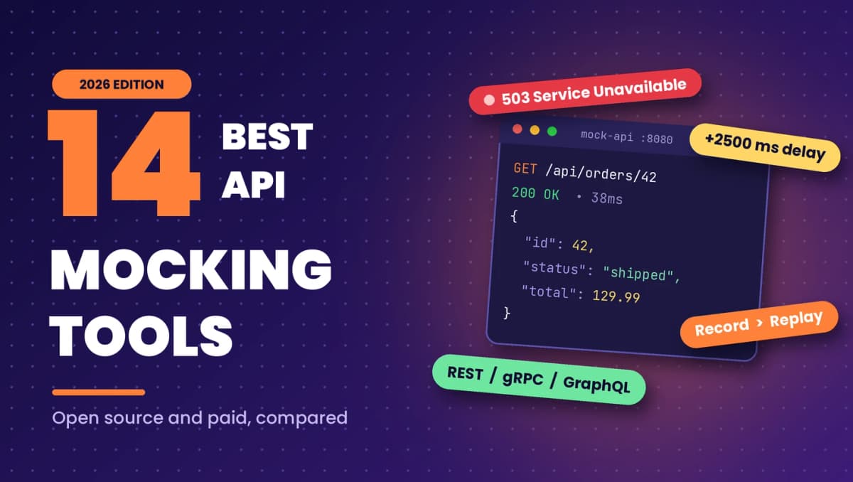 Cover Image for 14 best API mocking tools in 2026 (open source and paid)